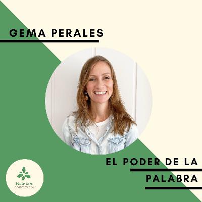 #02 - Entrevista a Gema Perales hablando sobre el poder de la palabra