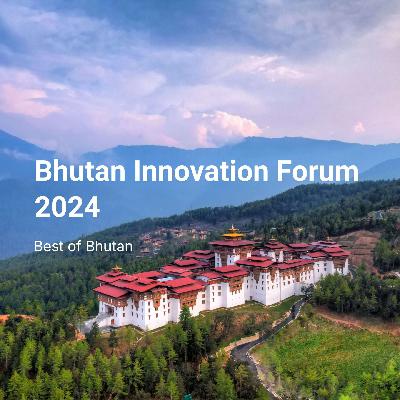 Bhutan Innovation Forum 2024