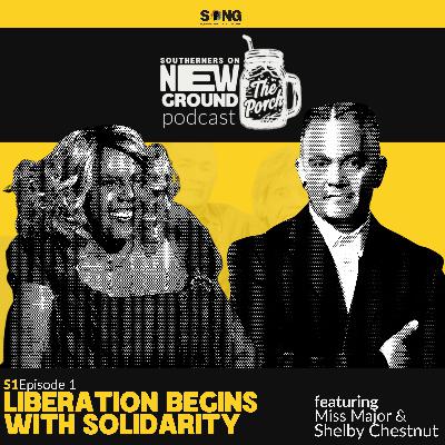 The Porch Podcast S1, Episode 1: Liberation Begins with Solidarity ft. Miss Major and Shelby Chestnut The Porch Podcast S1, Episode 1: Liberation Begins with Solidarity ft. Miss Major and Shelby Chestnut