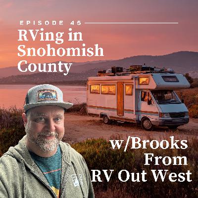 RVing in Snohomish County w/Brooks Smothers RVing in Snohomish County w/Brooks Smothers