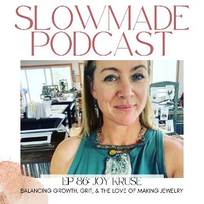 Joy Kruse: Balancing Growth, Grit, & the Love of Making Jewelry