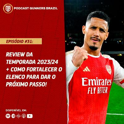 #31 - Review da temporada 23/24 + como reforçar o elenco para dar o próximo passo!