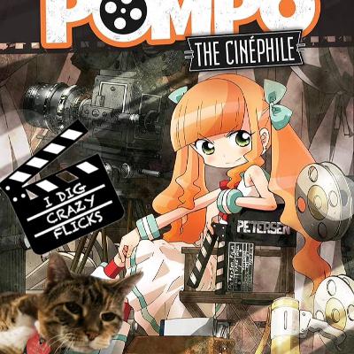 Pompo: The Cinephile - The Film that Gets this Podcast featuring Jess McCord Pompo: The Cinephile - The Film that Gets this Podcast featuring Jess McCord