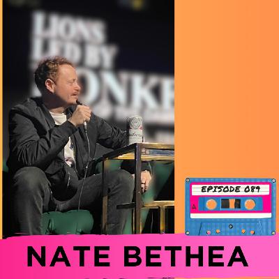 Episode 089 - Nate Bethea