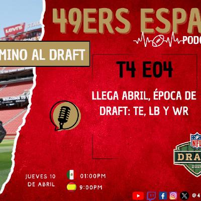 49ers España Podcast. T4 E04. Llega Abril, época de Draft: TEs, LBs y WRs