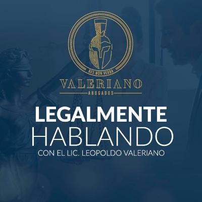 LEGALMENTE HABLANDO│DR ARMANDO RAMÍREZ RIZO