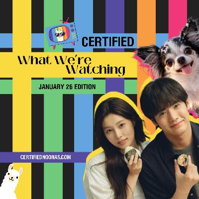 Certified What We're Watching : January 2026 Edition Certified What We're Watching : January 2026 Edition