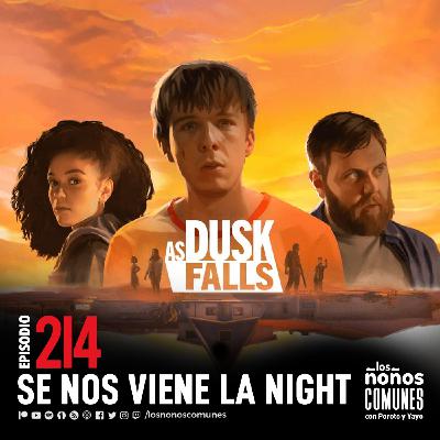 Ep 214: Se Nos Viene La Night