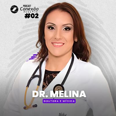 Medica Dr. Melina | Conexão Regente - Podcast #02