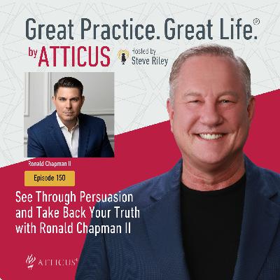 See Through Persuasion and Take Back Your Truth with Ronald Chapman II | Ep. 150
