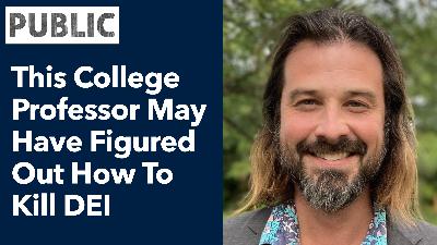 This College Professor May Have Figured Out How To Kill DEI This College Professor May Have Figured Out How To Kill DEI