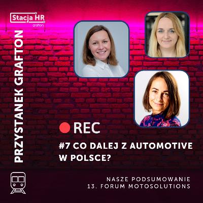 #7 Przystanek Grafton: Co dalej z automotive w Polsce?