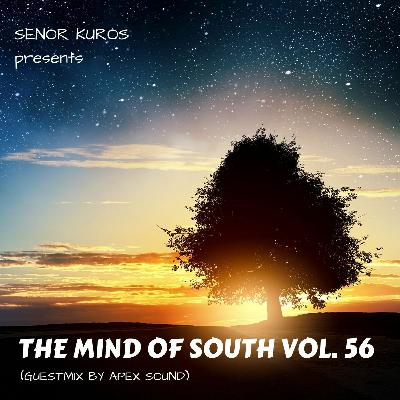 The Mind Of South Volume 56 - GUESTMIX BY APEX SOUND