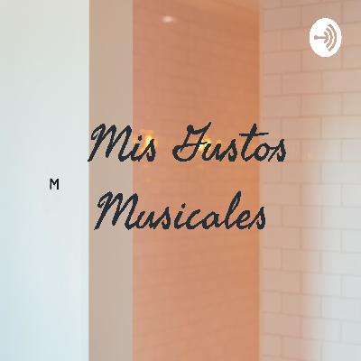 Mis gustos musicales