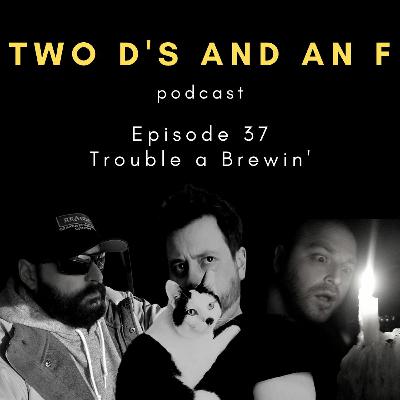 Trouble a Brewin' with Jay Lewis - Ep. 37