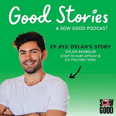 Dylan's Story: Building Confidence, Positive Exercise, Co-Founding Vizer, CPG Investing + The Bachelor | Dylan Barbour | Vizer App