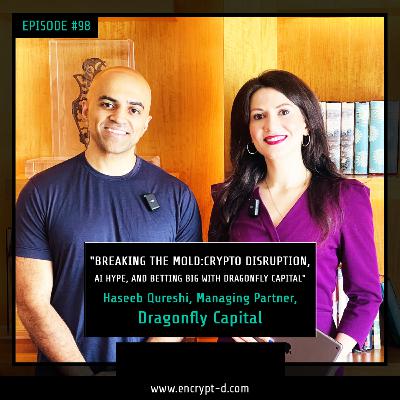 #EP98:"Breaking the Mold: Crypto Disruption, AI Hype, and Betting Big with Dragonfly Capital".