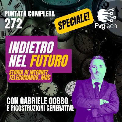 272 - Indietro nel futuro: Telecomando, Mac e Internet. Con Gabriele Gobbo e avatar