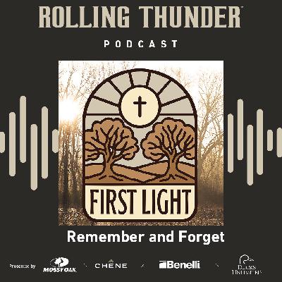First Light, Remember and Forget - Ep 32