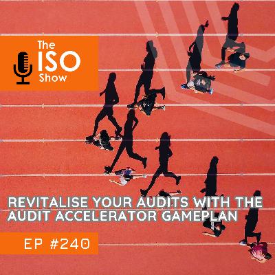 #240 Revitalise your Audits with the Audit Accelerator Gameplan #240 Revitalise your Audits with the Audit Accelerator Gameplan