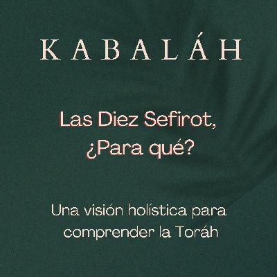 #kabalah - Sesión 90 - 10 Sefirot. ¿Para qué?