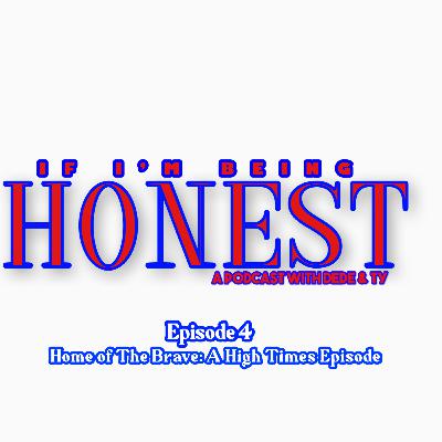 Home of the Brave: A High Times Episode