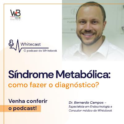 Síndrome Metabólica: como fazer o diagnóstico?