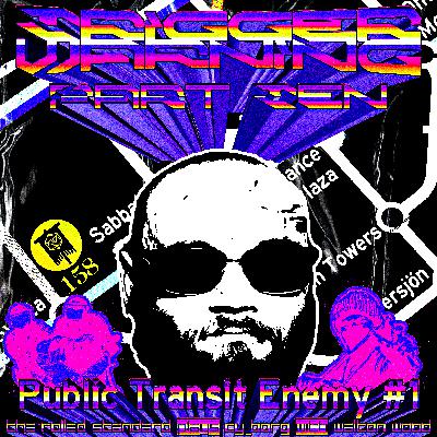 #158 Trigger Warning Part 10: Public Transit Enemy #1 (CY_Borg with Walton Wood)