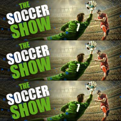 Friday, October 10: The Soccer Show Friendlies