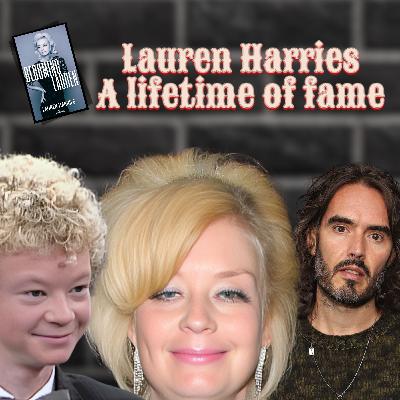 Lauren Harries: A lifetime of fame Lauren Harries: A lifetime of fame