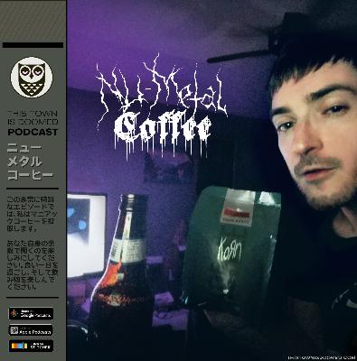 #15 - NU-METAL COFFEE