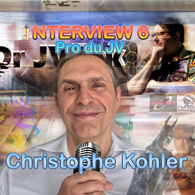 Christophe Kohler Plongée dans les 🎮 Coulisses du Jeu Vidéo 6 ! 🎮