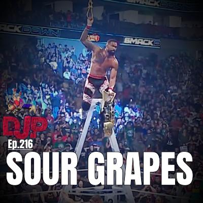 Episode 216 | Sour Grapes Episode 216 | Sour Grapes