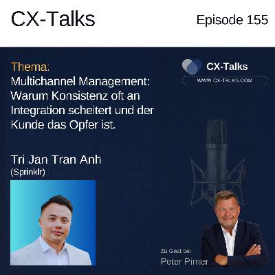 E155 Multichannel Management: Warum Konsistenz oft an Integration scheitert. Tri Jan Tran Anh bei Peter Pirner