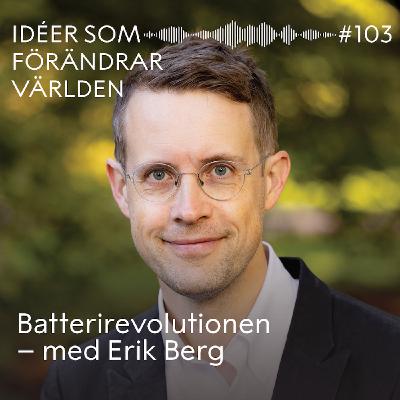 Batterirevolutionen – med Erik Berg
