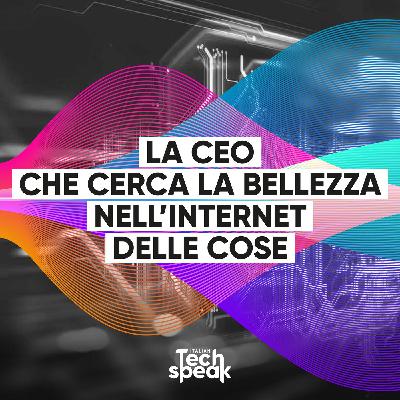 Women in Tech | Riccardo Luna e Tatiana Rizzante: la CEO che cerca la bellezza nell'internet delle cose Women in Tech | Riccardo Luna e Tatiana Rizzante: la CEO che cerca la bellezza nell'internet delle cose