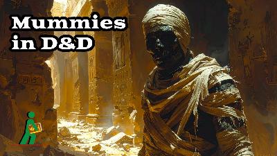 Mummies in D&D | Halloween 2025 | Wandering DMs S07 E35 Mummies in D&D | Halloween 2025 | Wandering DMs S07 E35