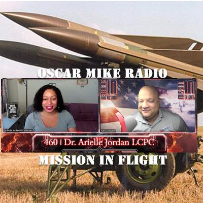 Oscar Mike Radio- 460 – Dr. Arielle Jordan