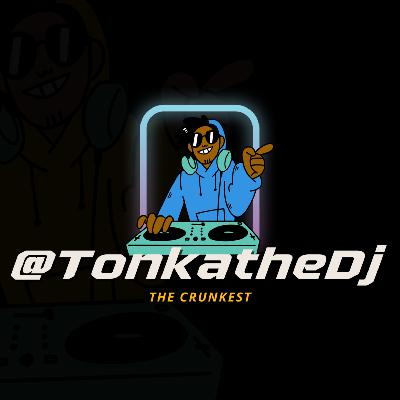 @TonkaTheDj Just Got Back MixShow 04/21/24