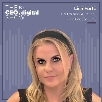 Lisa Forte, Co-Founder & Partner at Red Goat Security, on War-Gaming Cyber Attacks, Protecting Against Romance Fraud, & ‘Astronaut Thinking’ in Leadership Lisa Forte, Co-Founder & Partner at Red Goat Security, on War-Gaming Cyber Attacks, Protecting Against Romance Fraud, & ‘Astronaut Thinking’ in Leadership