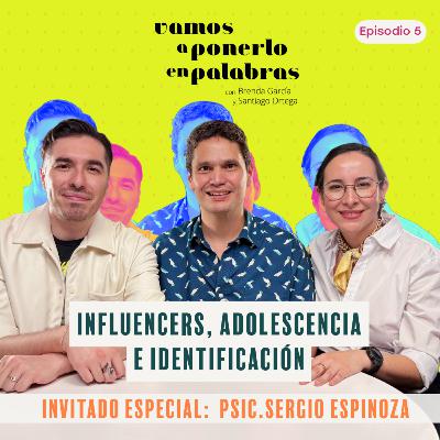 T06 Episodio 5 Influencers, adolescencia e identificación (Invitado especial: Psic. Sergio Espinoza) T06 Episodio 5 Influencers, adolescencia e identificación (Invitado especial: Psic. Sergio Espinoza)