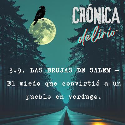3.9. LAS BRUJAS DE SALEM — El miedo que convirtió a un pueblo en verdugo