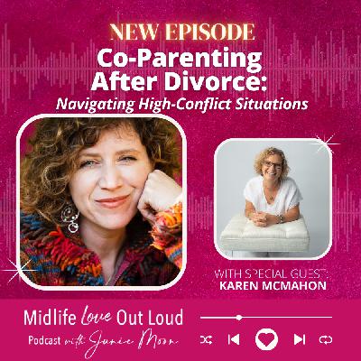 Co-Parenting After Divorce: Navigating High-Conflict Situations with Karen McMahon Co-Parenting After Divorce: Navigating High-Conflict Situations with Karen McMahon