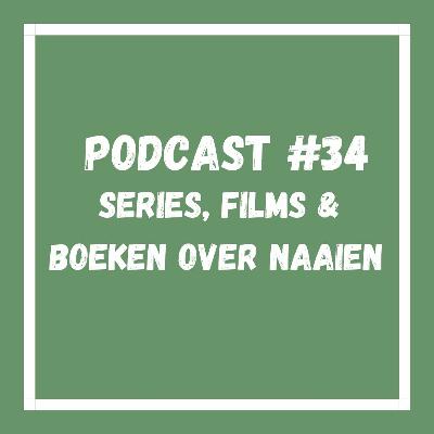 Podcast #34 Series Films  & Boeken over naaien