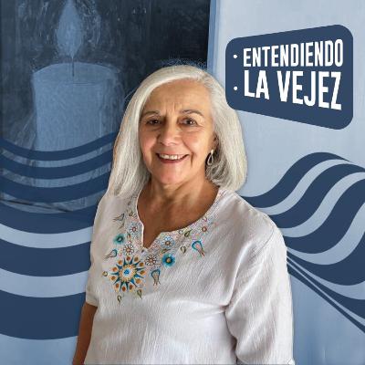 ENTENDIENDO LA VEJEZ T2 E16 ENTENDIENDO LA VEJEZ T2 E16