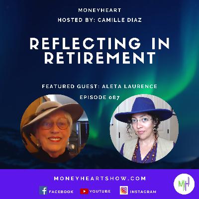 Reflecting in Retirement - Aleta Laurence - Episode 087