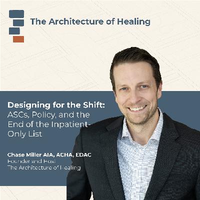Designing for the Shift: ASCs, Policy, and the End of the Inpatient-Only List