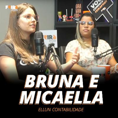 BRUNA E MICAELLA - ELLUN CONTABILIDADE#54 - FEIRAPOD
