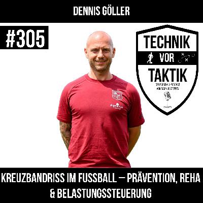 #305 Kreuzbandriss im Fussball - Prävention, Reha & Belastungssteuerung - mit Dennis Göller #305 Kreuzbandriss im Fussball - Prävention, Reha & Belastungssteuerung - mit Dennis Göller