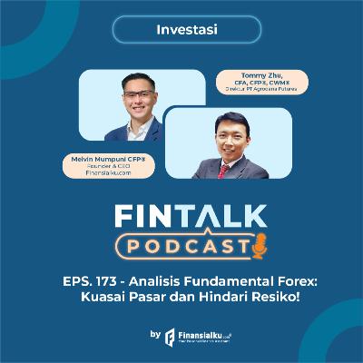 FinTalk EPS. 173 - Analisis Fundamental Forex: Kuasai Pasar dan Hindari Resiko!